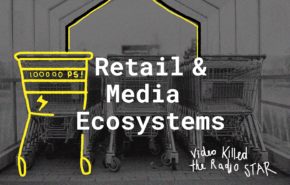 Titelbild Retail, Media Ecosystems